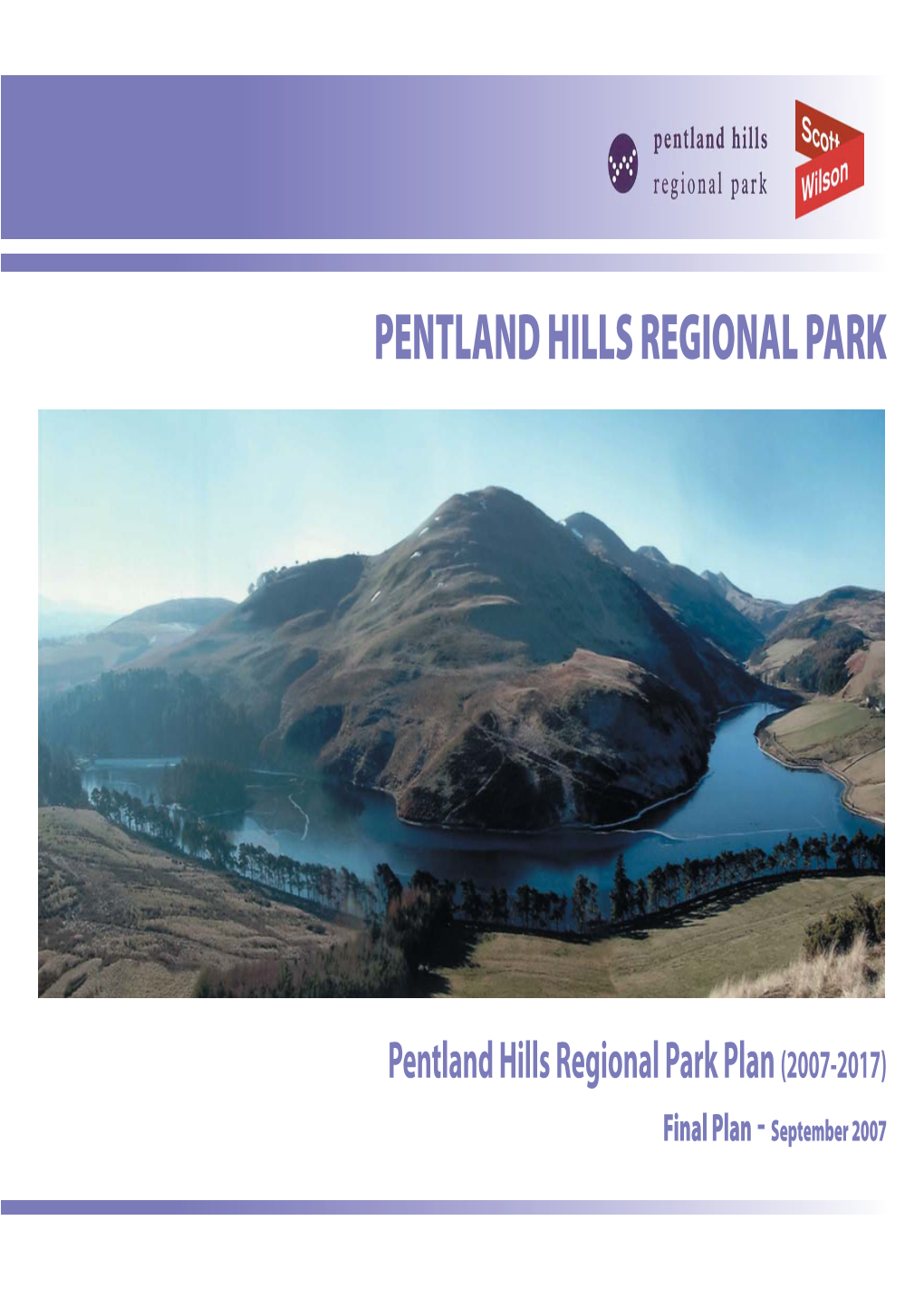 Pentland Hills Regional Park Plan (2007-2017) Final Plan - September 2007 TABLE of CONTENTS