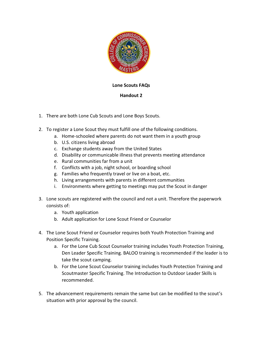 Lone Scouts Faqs Handout 2 1. There Are Both Lone Cub Scouts and Lone Boys Scouts. 2. to Register a Lone Scout They Must Fulfil