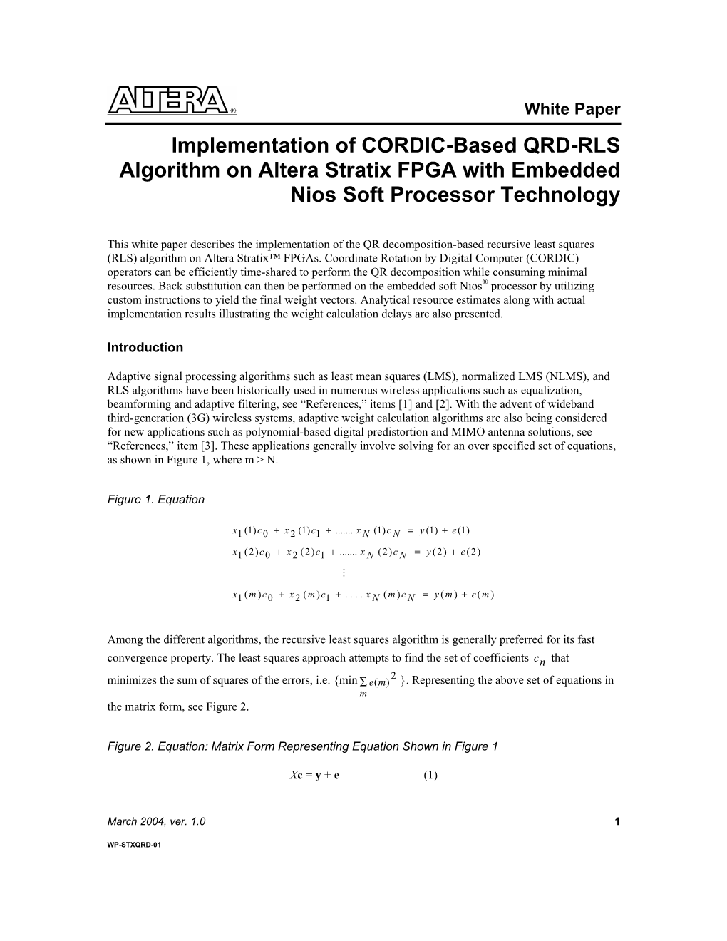 Implementation of CORDIC-Based QRD-RLS Algorithm on Altera Stratix FPGA with Embedded Nios Soft Processor Technology