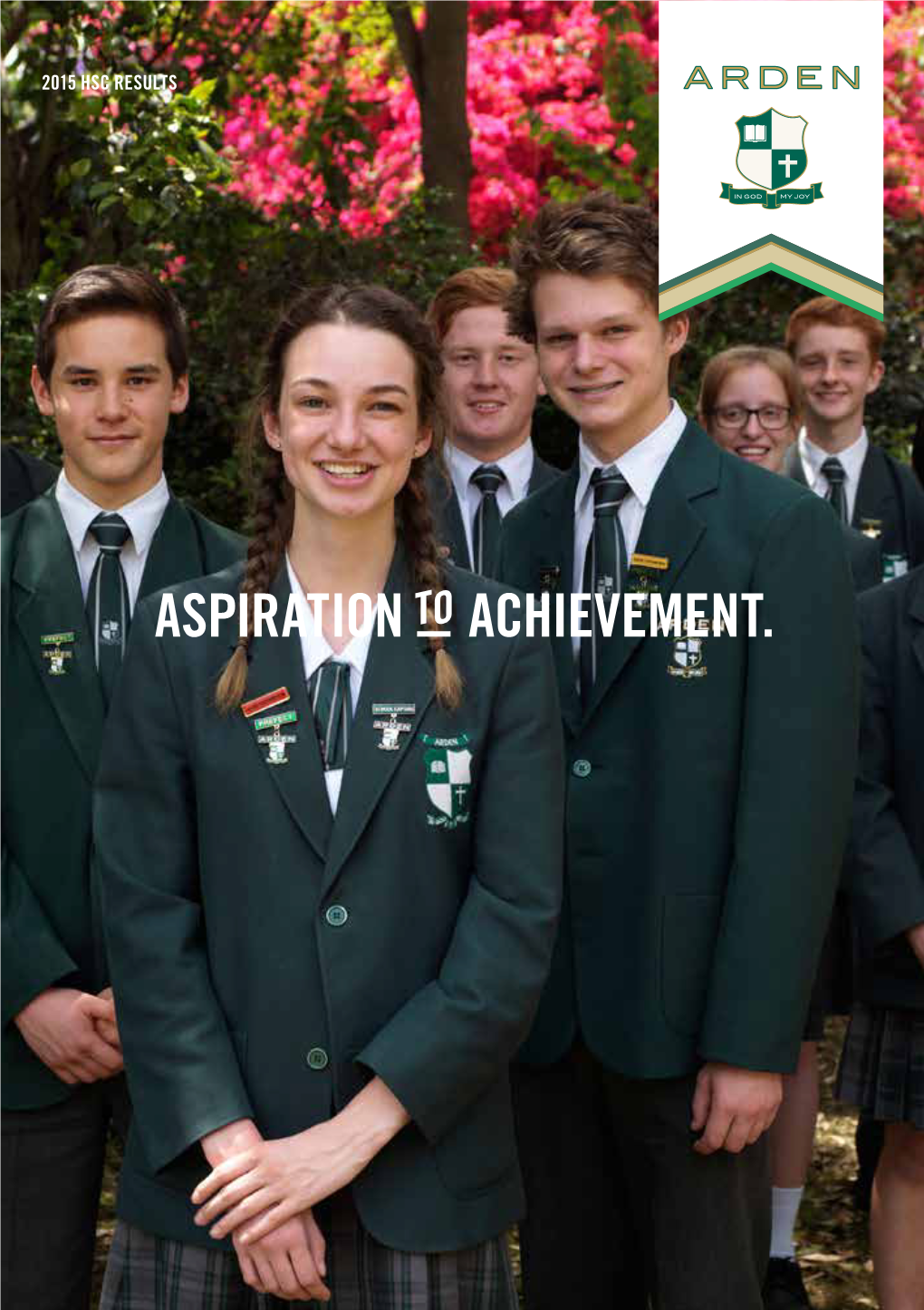 ASPIRATION to ACHIEVEMENT. Arden Anglican School 2 2015 Hsc Results 3