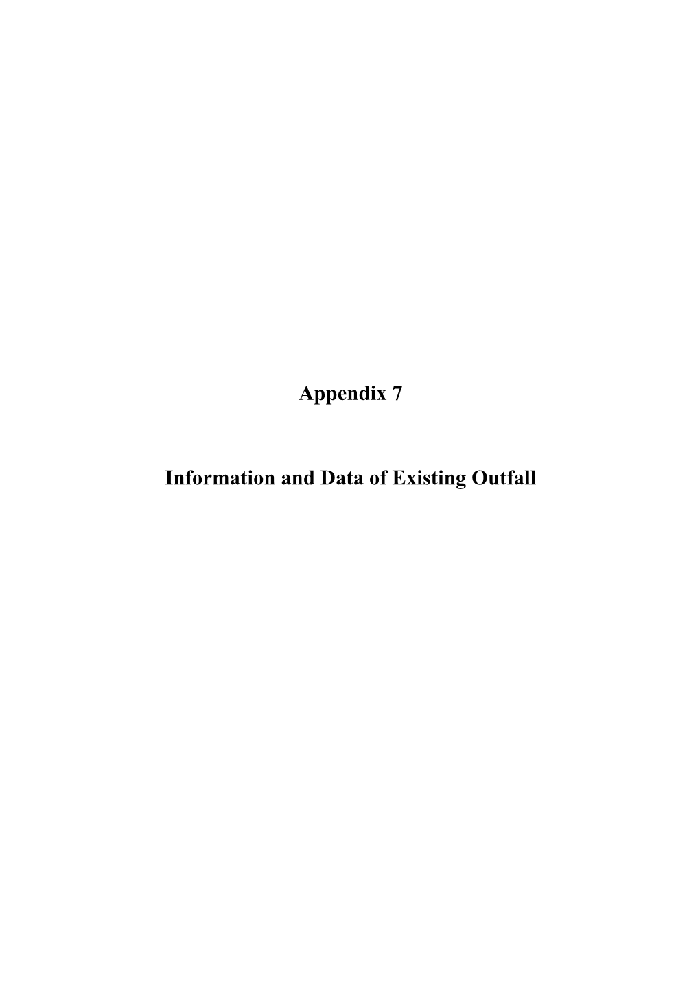 Appendix 7 Information and Data of Existing Outfall