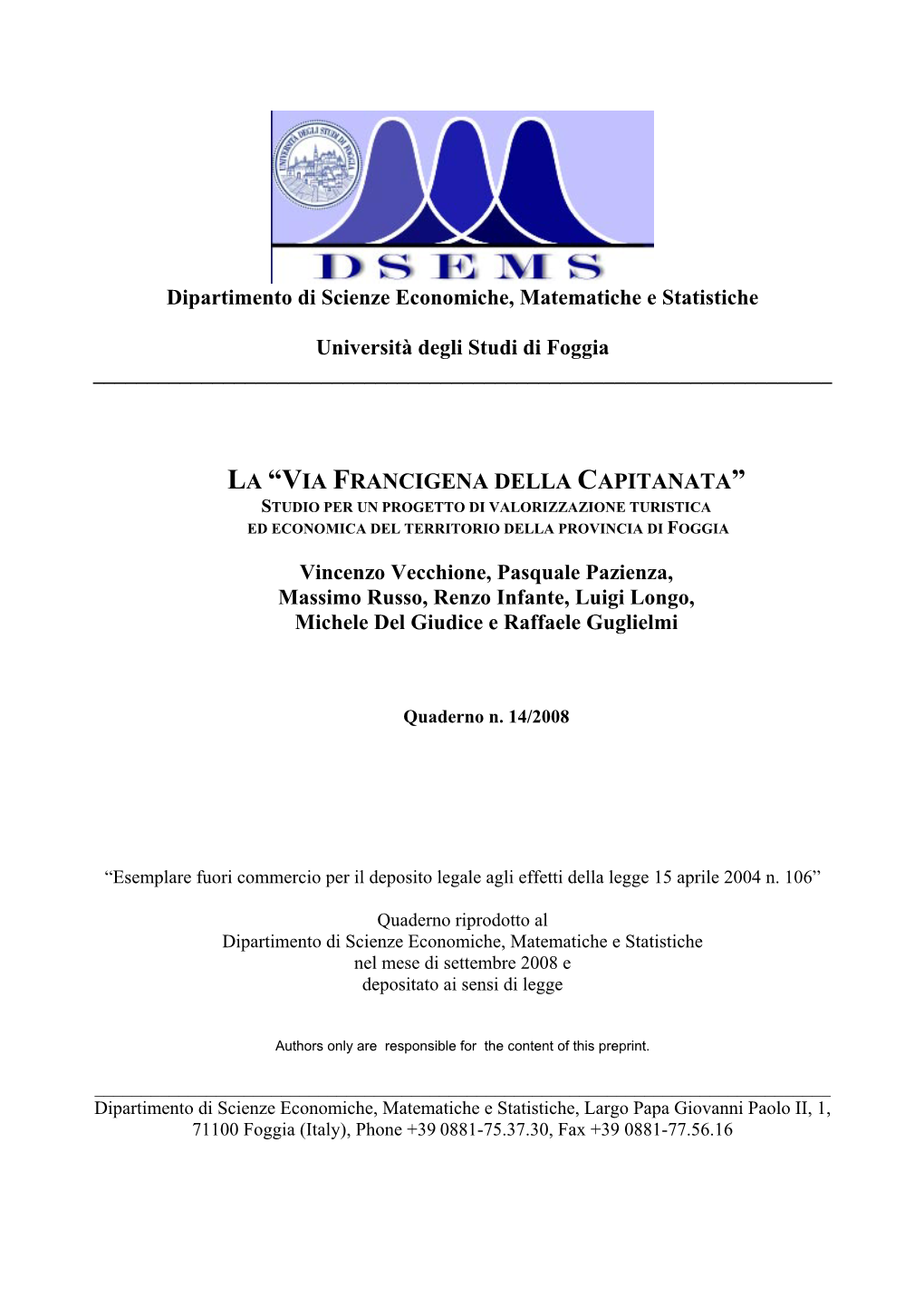 La “Via Francigena Della Capitanata” Studio Per Un Progetto Di Valorizzazione Turistica Ed Economica Del Territorio Della Provincia Di Foggia