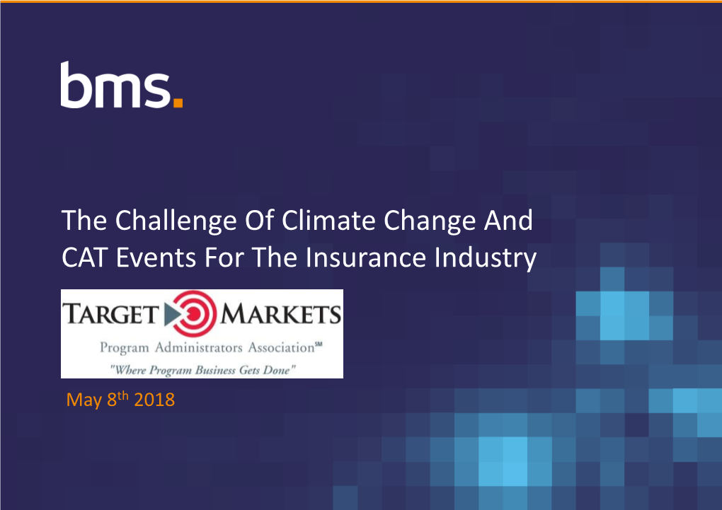 The Challenge of Climate Change and CAT Events for the Insurance Industry