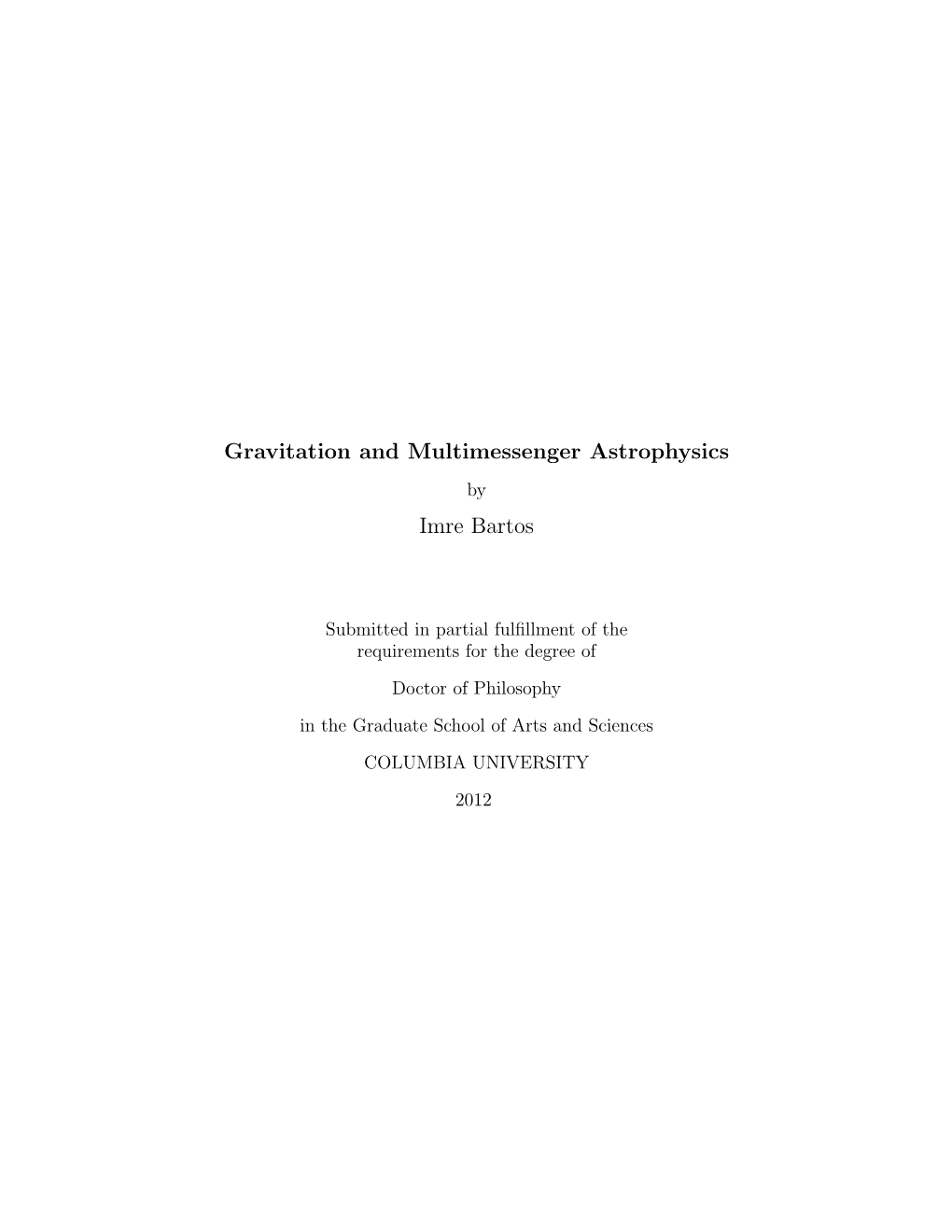 Gravitation and Multimessenger Astrophysics Imre Bartos