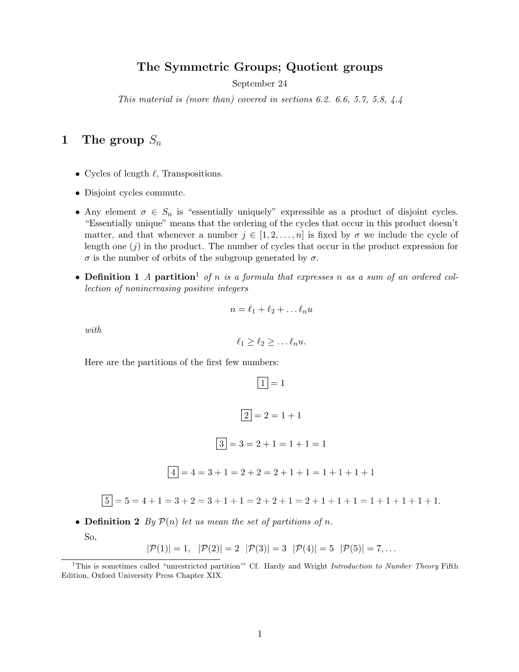 The Symmetric Groups; Quotient Groups 1 the Group Sn