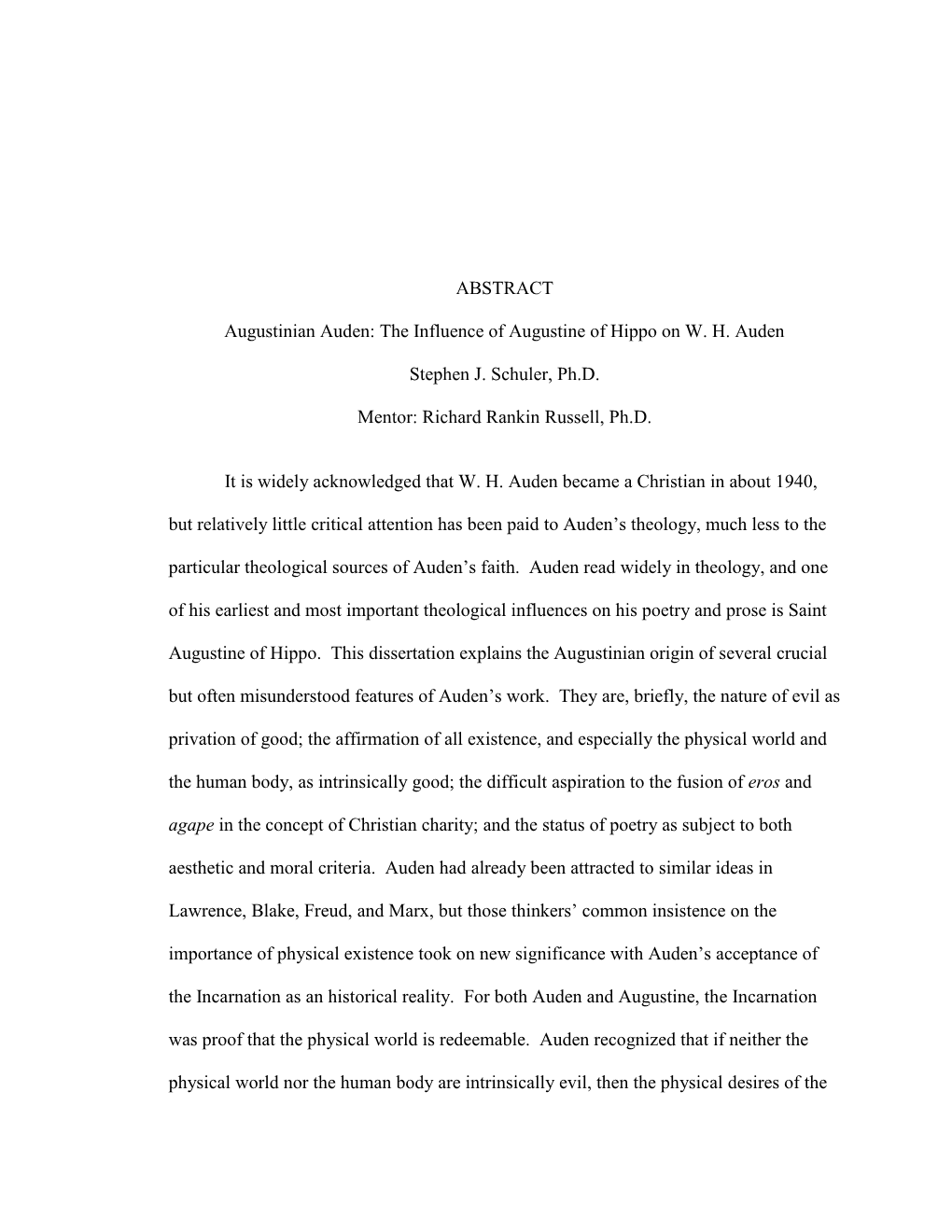 ABSTRACT Augustinian Auden: the Influence of Augustine of Hippo on W. H. Auden Stephen J. Schuler, Ph.D. Mentor: Richard Rankin