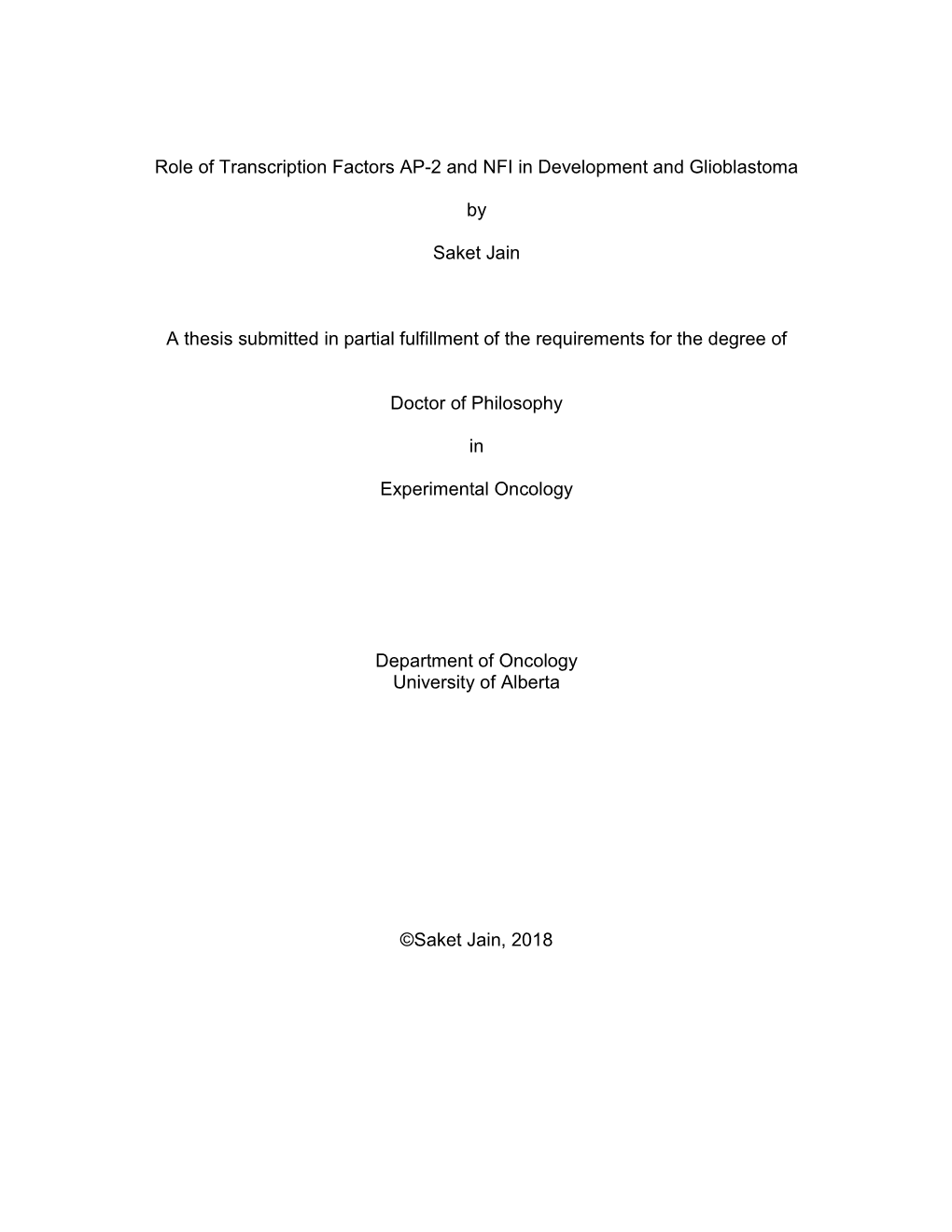 Role of Transcription Factors AP-2 and NFI in Development and Glioblastoma by Saket Jain a Thesis Submitted in Partial Fulfillm