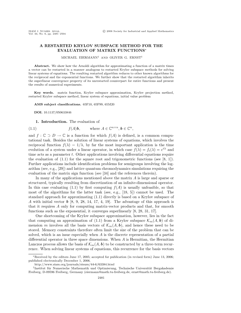 A Restarted Krylov Subspace Method for the Evaluation of Matrix Functions∗