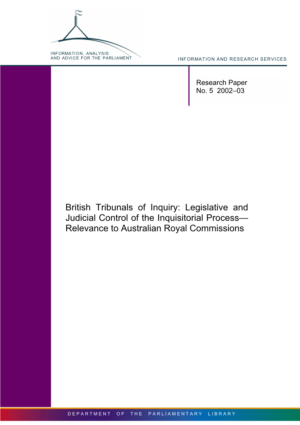 British Tribunals of Inquiry: Legislative and Judicial Control of the Inquisitorial Process— Relevance to Australian Royal Commissions