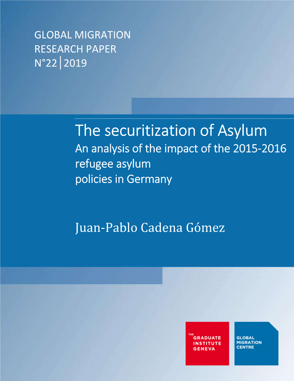 The Securitization of Asylum an Analysis of the Impact of the 2015-2016 Refugee Asylum Policies in Germany