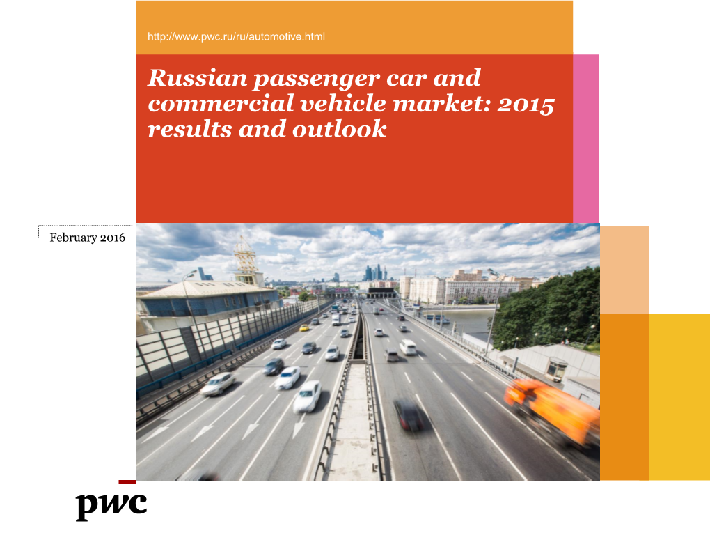 Russian Passenger Car and Commercial Vehicle Market: 2015 Results and Outlook