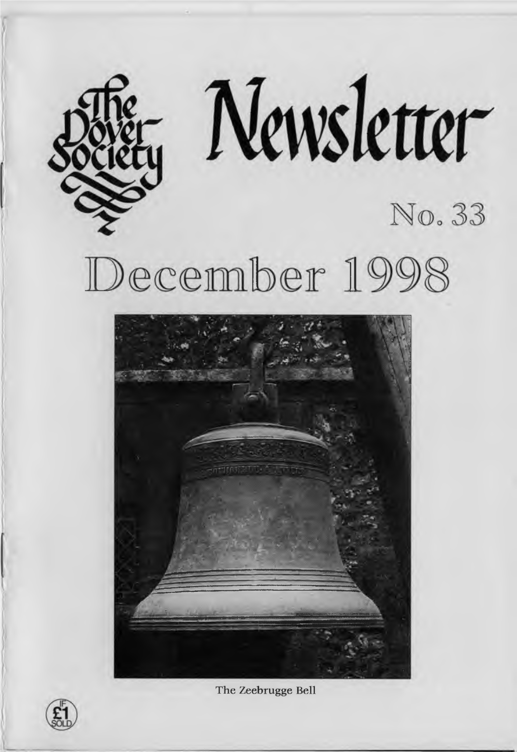 The Zeebrugge Bell the DOVER SOCIETY FOUNDED in 1988 Registered with the Civic Trust, Affiliated to the Kent Federation of Amenity Societies Registered Charity No