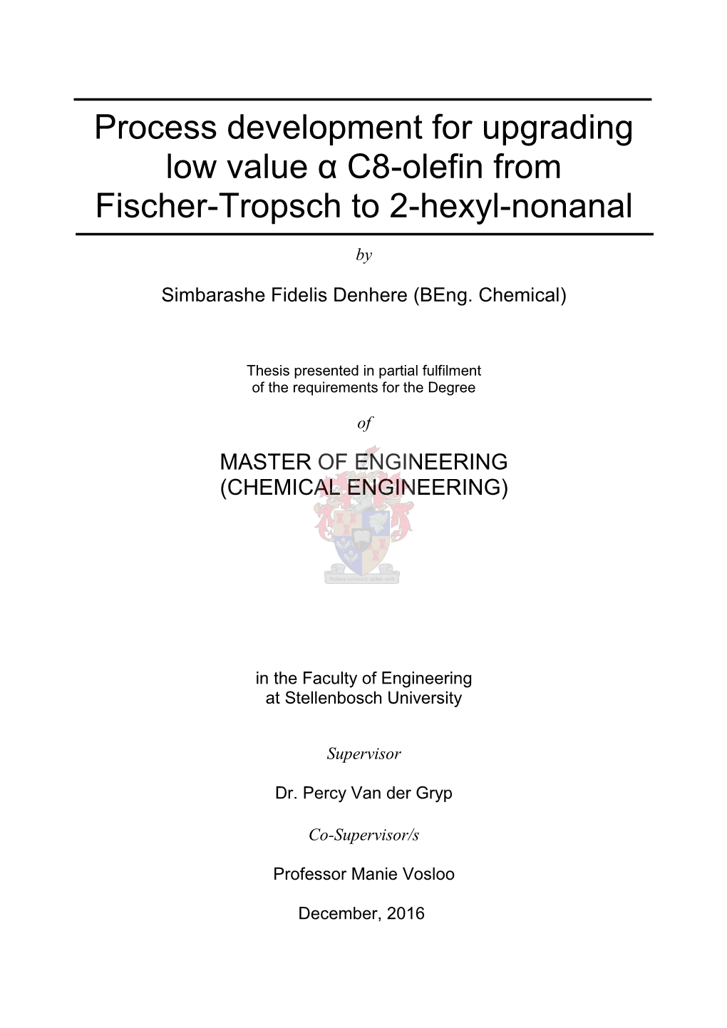Process Development for Upgrading Low Value Α C8-Olefin from Fischer-Tropsch to 2-Hexyl-Nonanal