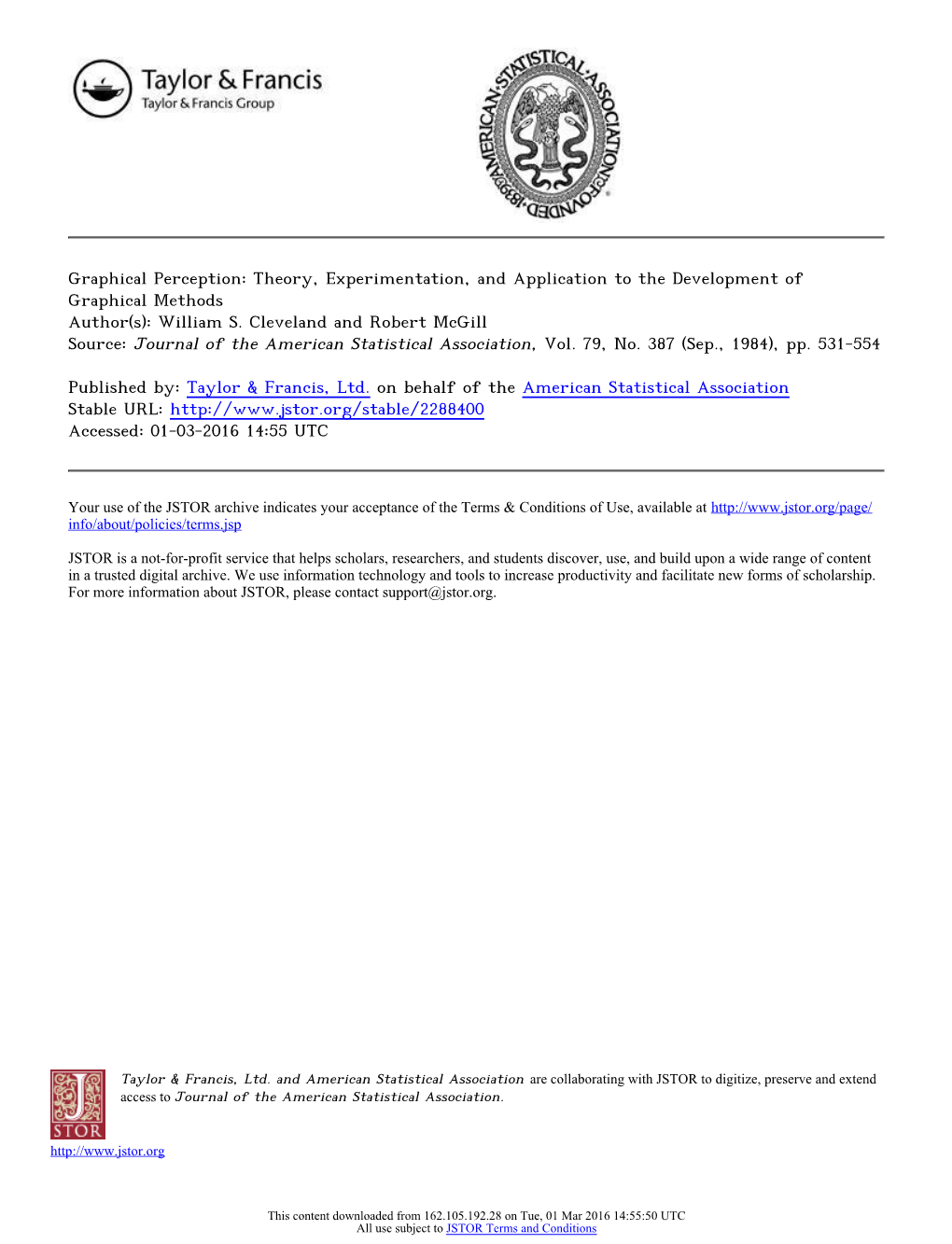 Graphical Perception: Theory, Experimentation, and Application to the Development of Graphical Methods Author(S): William S