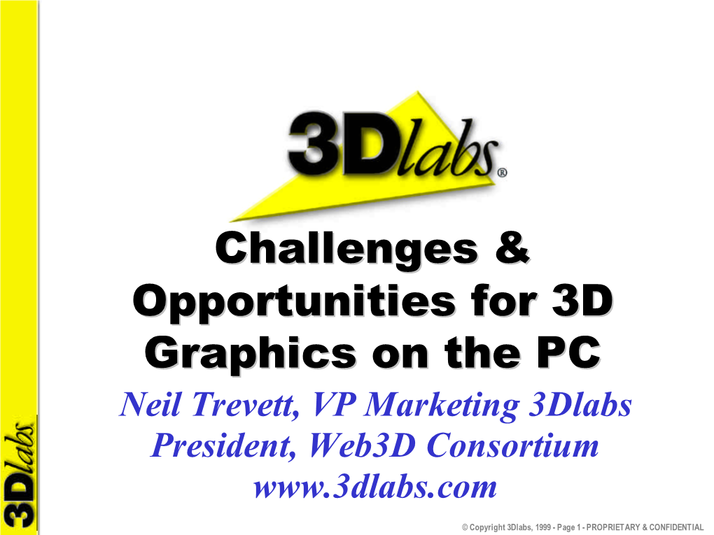 Challenges & Opportunities for 3D Graphics on the PC