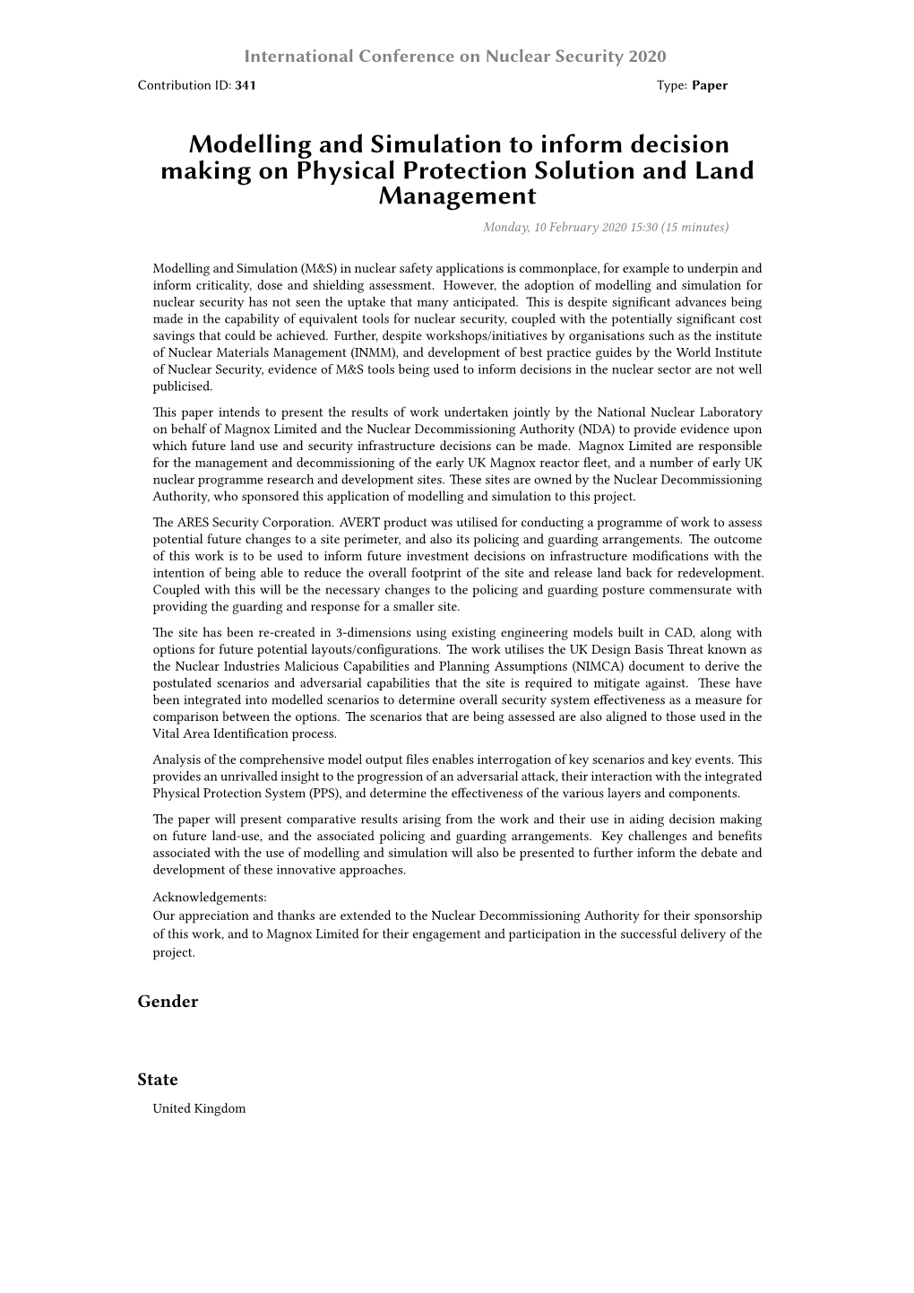 Modelling and Simulation to Inform Decision Making on Physical Protection Solution and Land Management Monday, 10 February 2020 15:30 (15 Minutes)