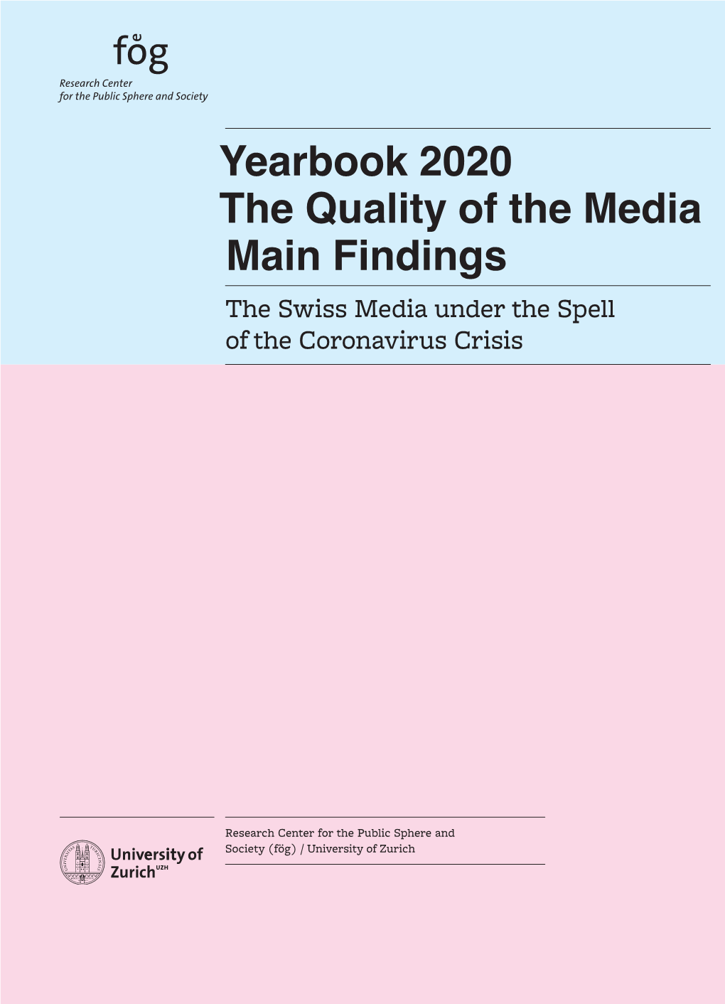 Yearbook 2020 the Quality of the Media Main Findings the Swiss Media Under the Spell of the Coronavirus Crisis