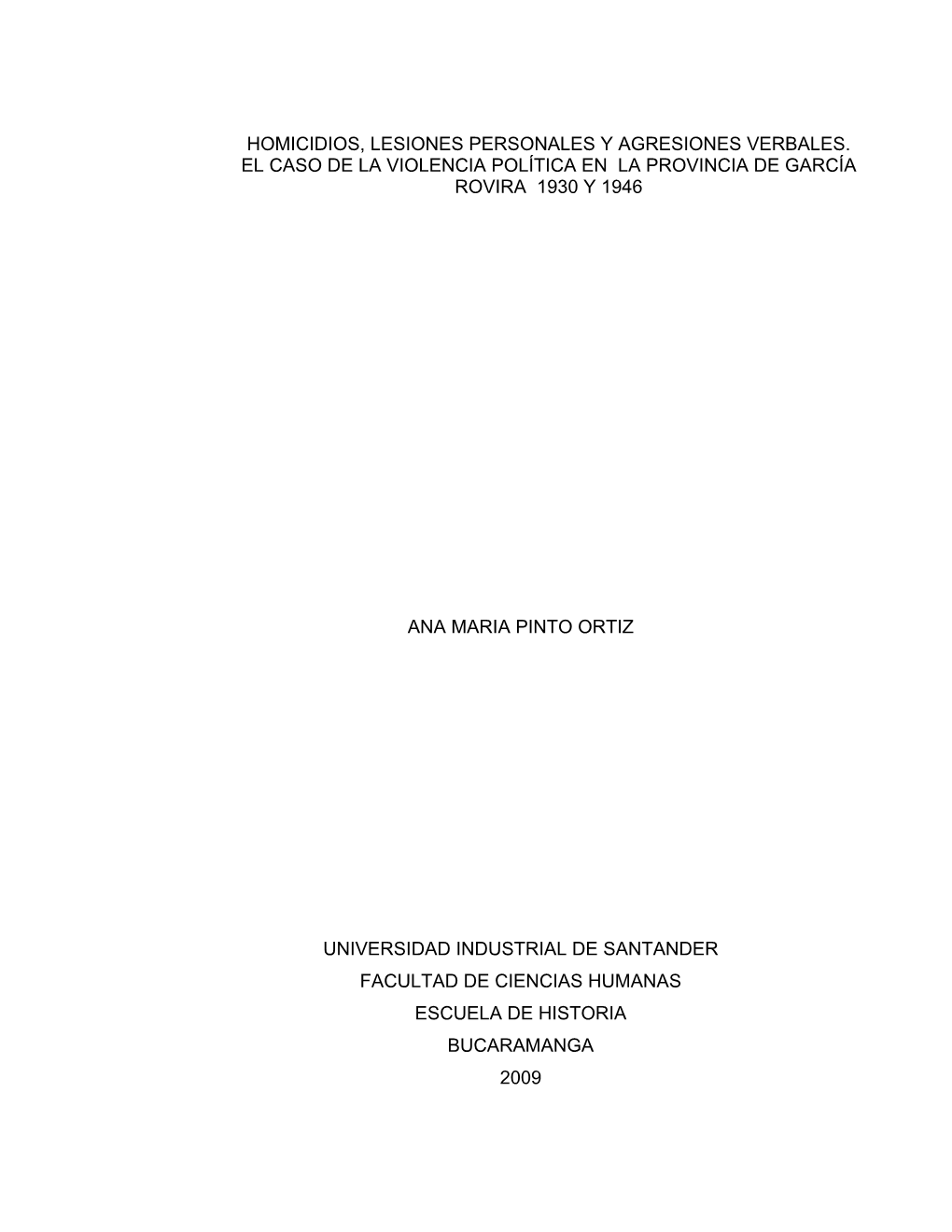 Homicidios, Lesiones Personales Y Agresiones Verbales. El Caso De La Violencia Política En La Provincia De García Rovira 1930 Y 1946