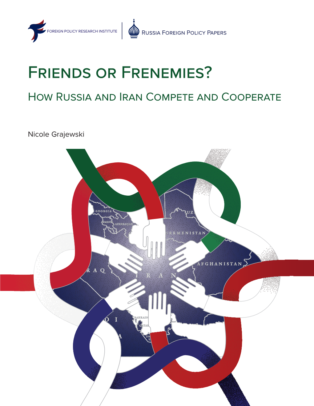 Friends Or Frenemies? How Russia and Iran Compete and Cooperate