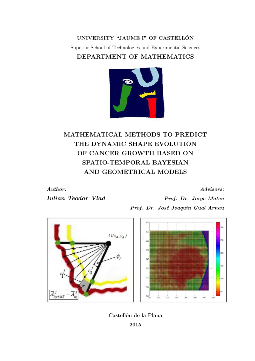 Mathematical Methods to Predict the Dynamic Shape Evolution of Cancer Growth Based on Spatio-Temporal Bayesian and Geometrical Models