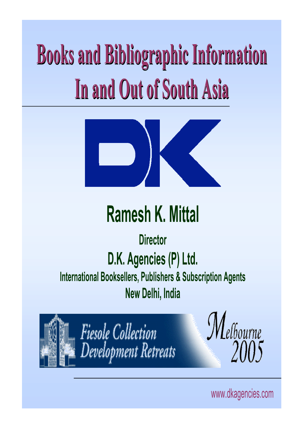 Books and Bibliographic Information in and out of South Asia