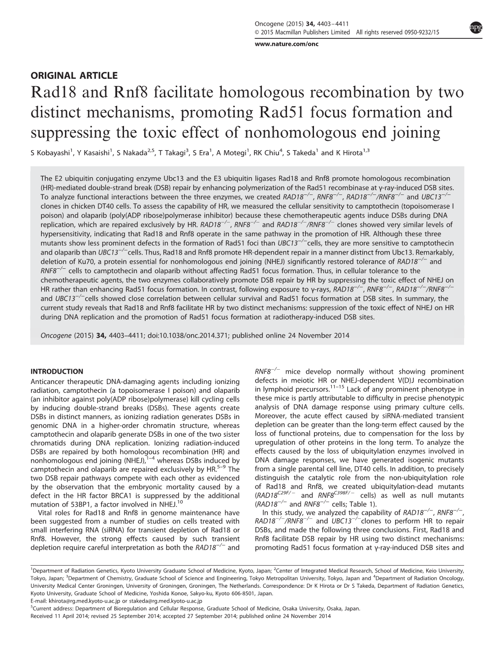 Rad18 and Rnf8 Facilitate Homologous Recombination by Two Distinct Mechanisms, Promoting Rad51 Focus Formation and Suppressing T