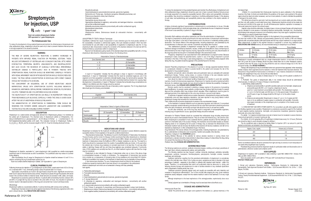 Streptomycin for Injection, Equivalent to 1 Gram Streptomycin /Vial Is Supplied As a Sterile Face; Rash; Fever; Urticaria; Angioneurotic Edema; and Eosinophilia