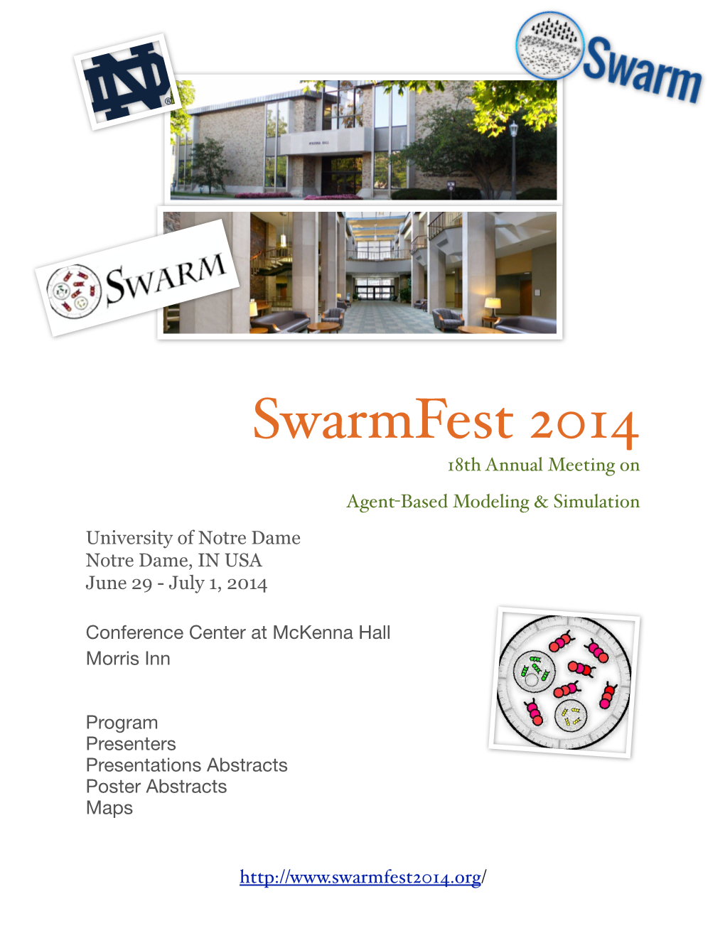 Swarmfest 2014 18Th Annual Meeting on Agent-Based Modeling & Simulation University of Notre Dame Notre Dame, in USA June 29 - July 1, 2014