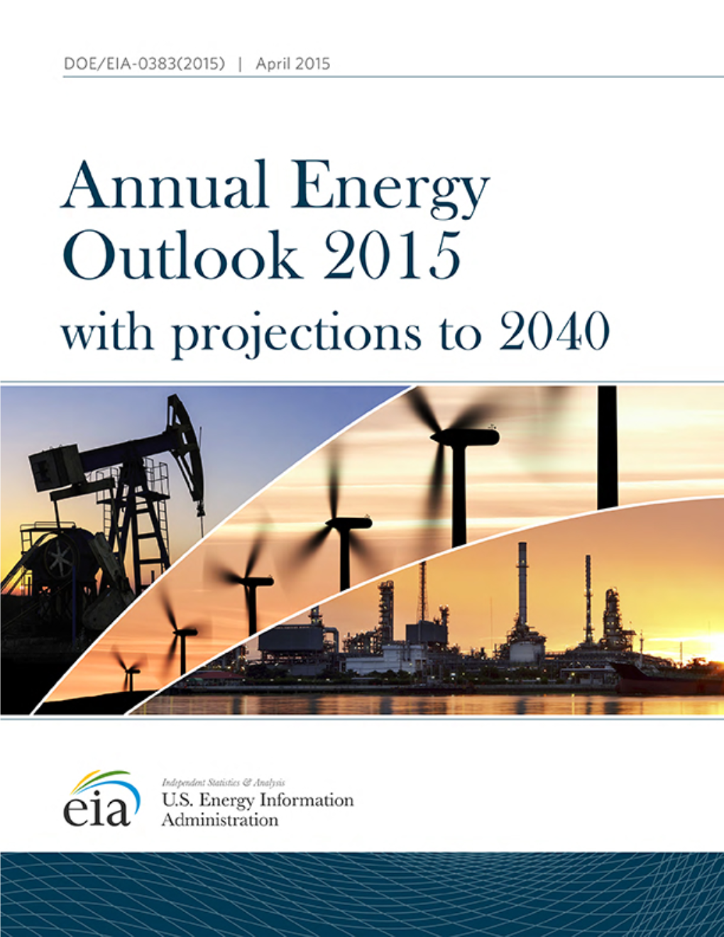 Annual Energy Outlook 2015 (AEO2015) Was Prepared by the U.S