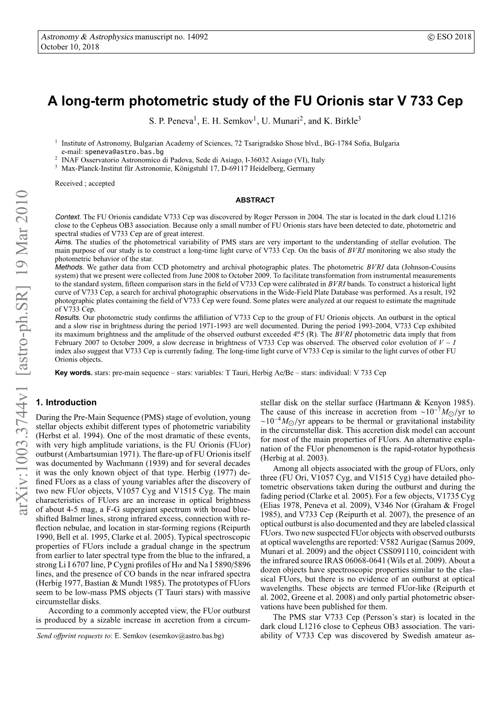 A Long-Term Photometric Study of the FU Orionis Star V 733 Cep Tronomer Roger Persson in 2004 (Persson 2004)