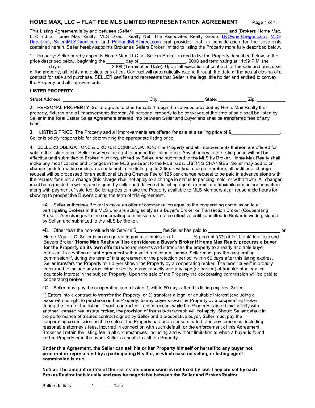 FLAT FEE MLS LIMITED REPRESENTATION AGREEMENT Page 1 of 4 This Listing Agreement Is by and Between (Seller): ______And (Broker): Home Max, LLC