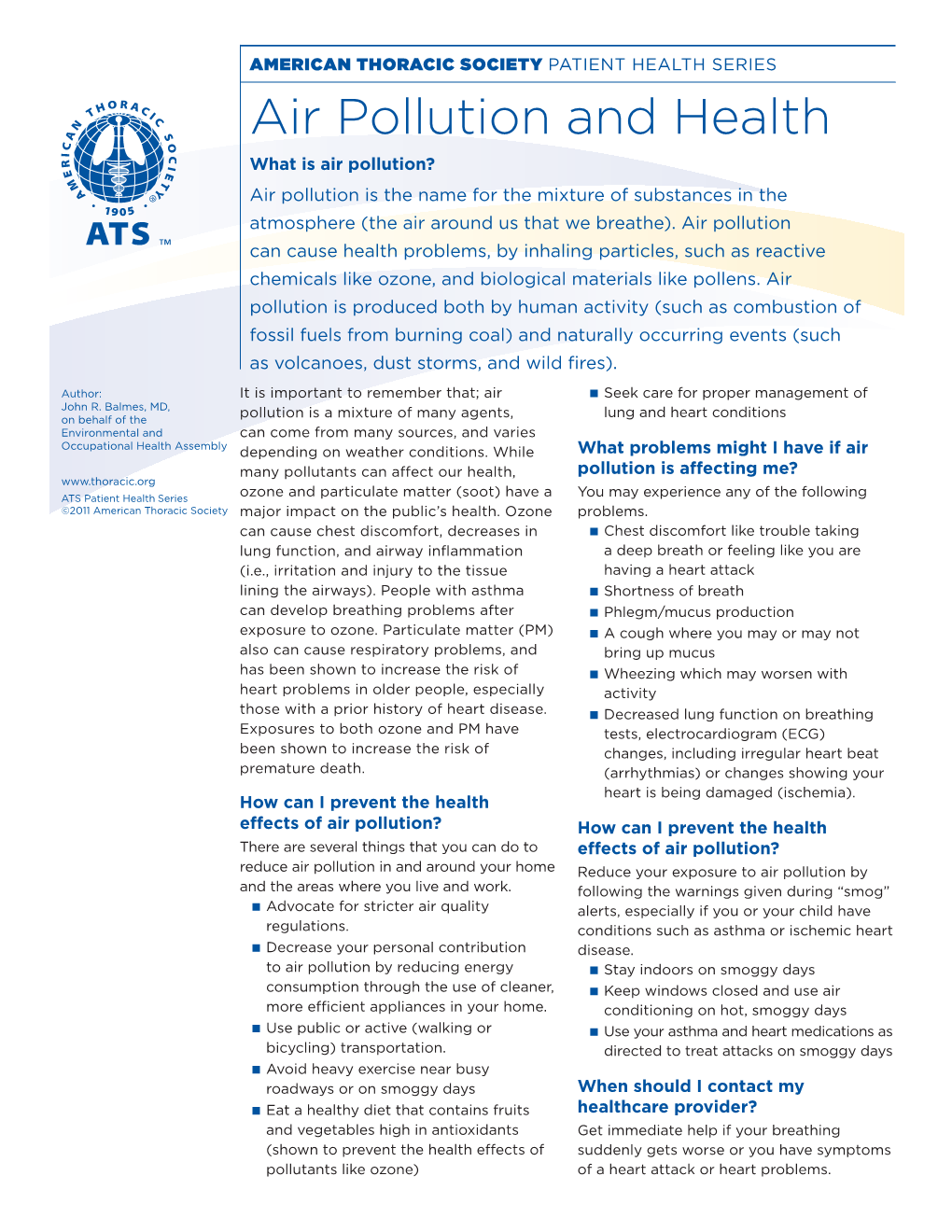 Air Pollution and Health What Is Air Pollution? Air Pollution Is the Name for the Mixture of Substances in the Atmosphere (The Air Around Us That We Breathe)