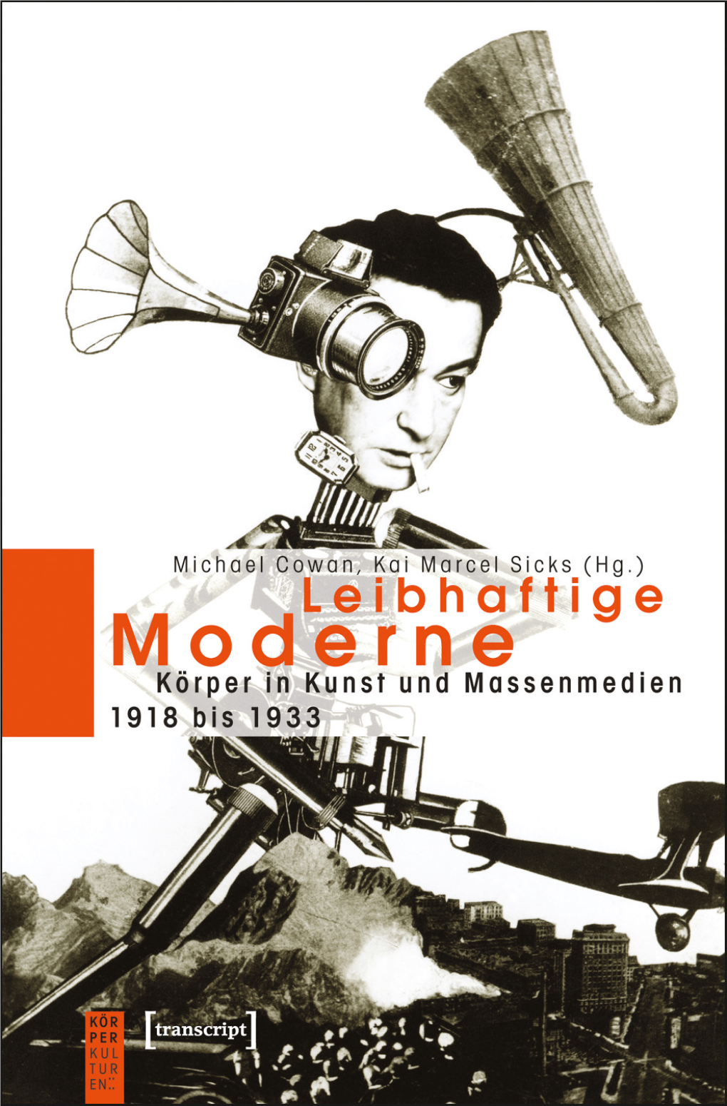 Körper in Kunst Und Massenmedien 1918 Bis 1933