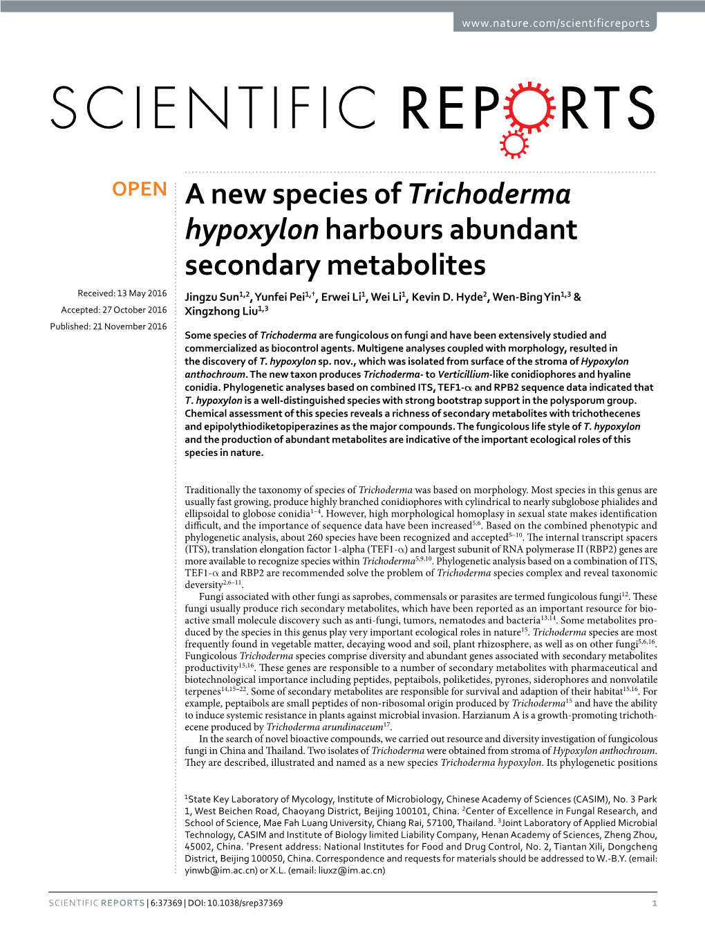 A New Species of Trichoderma Hypoxylon Harbours Abundant Secondary Metabolites Received: 13 May 2016 Jingzu Sun1,2, Yunfei Pei1,†, Erwei Li1, Wei Li1, Kevin D