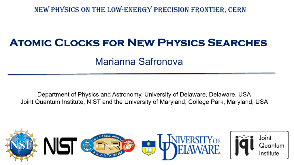 Atomic Clocks for New Physics Searches Marianna Safronova