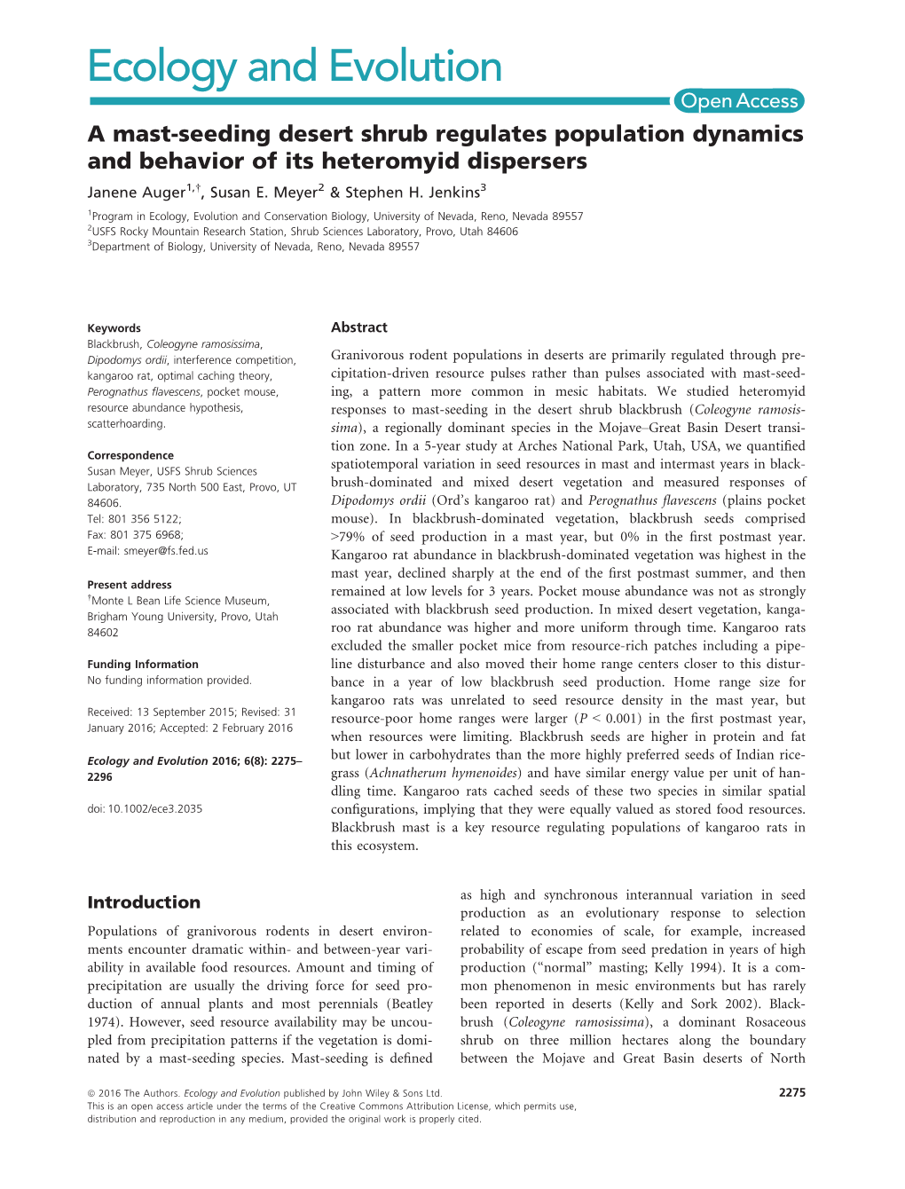 A Mast-Seeding Desert Shrub Regulates Population Dynamics and Behavior of Its Heteromyid Dispersers Janene Auger1,†, Susan E