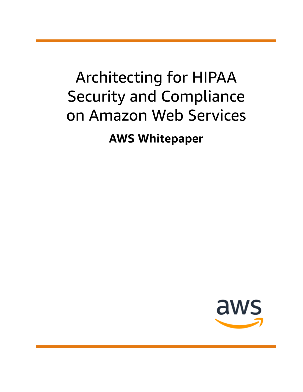 Architecting for HIPAA Security and Compliance Whitepaper