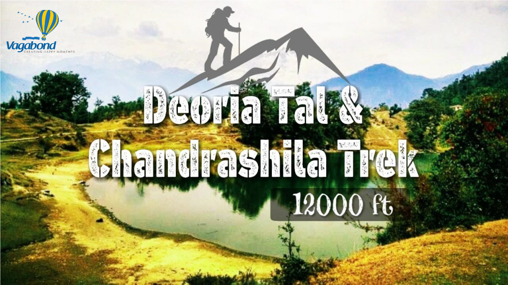 Deoriatal Is in Itself a Gorgeous Trek