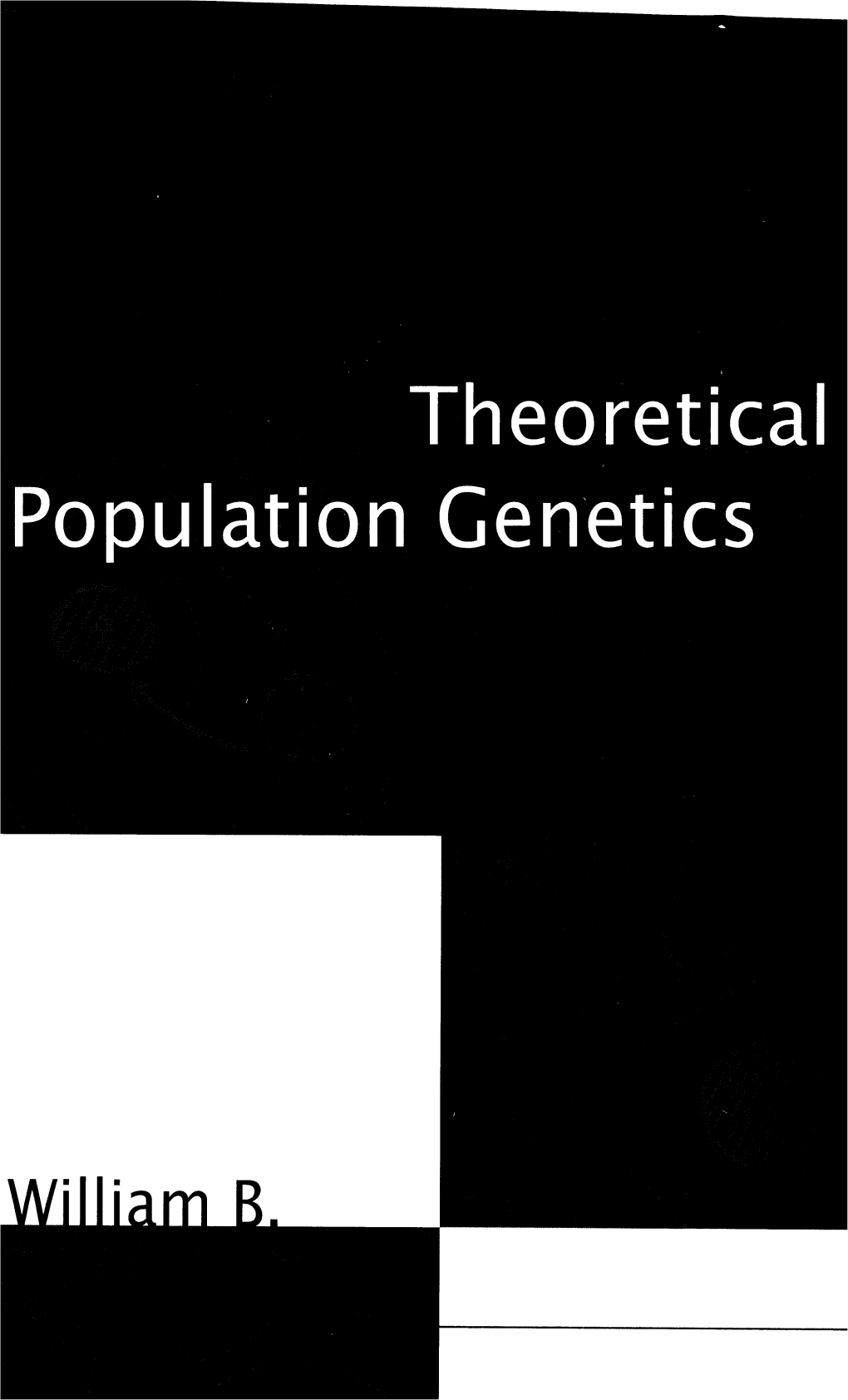 The Origins of Theoretical Population Genetics the Origins of Theoretical Population Genetics