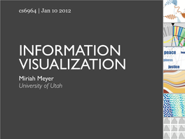 Miriah Meyer University of Utah Cs6964 | Jan 10 2012