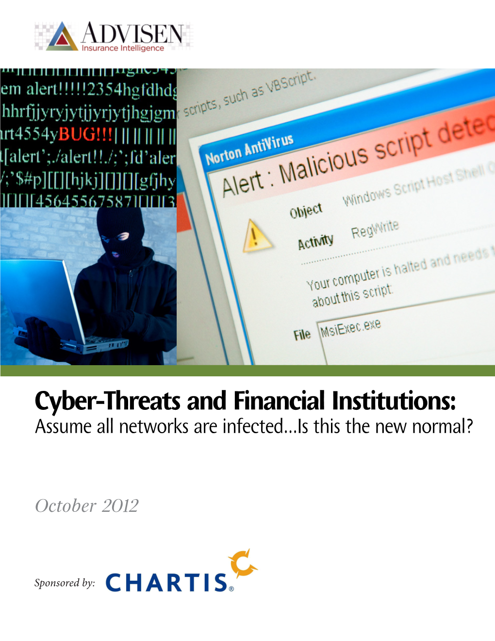 Cyber-Threats and Financial Institutions: Assume All Networks Are Infected...Is This the New Normal?