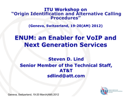 ENUM: an Enabler for Voip and Next Generation Services