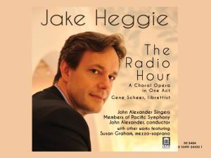 Jake Heggie ◆ Te Radio Hour