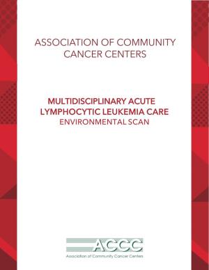 Multidisciplinary Acute Lymphocytic Leukemia Care Environmental Scan Table of Contents