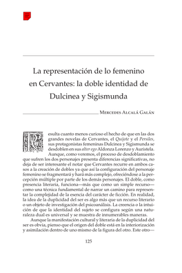 La Representación De Lo Femenino En Cervantes: La Doble Identidad De Dulcinea Y Sigismunda