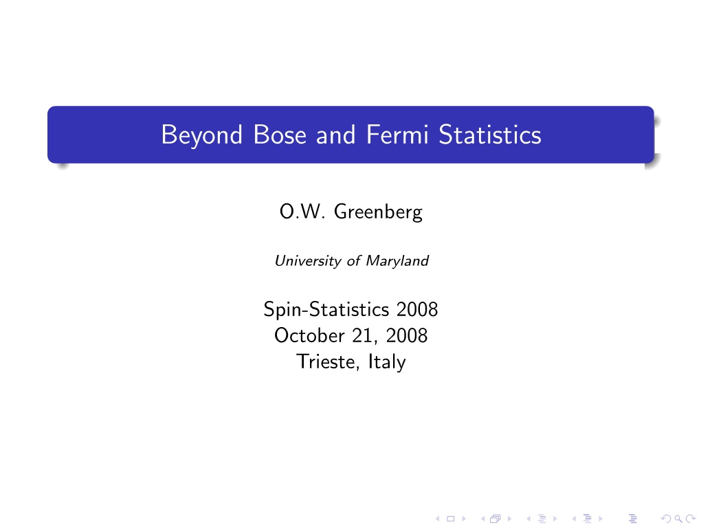 Attempts to Go Beyond Bose and Fermi Statistics