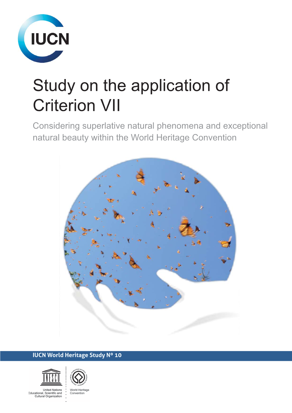 Study on the Application of Criterion VII Considering Superlative Natural Phenomena and Exceptional Natural Beauty Within the World Heritage Convention