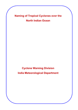 Naming of Tropical Cyclones Over the North Indian Ocean Cyclone Warning Division India Meteorological Department