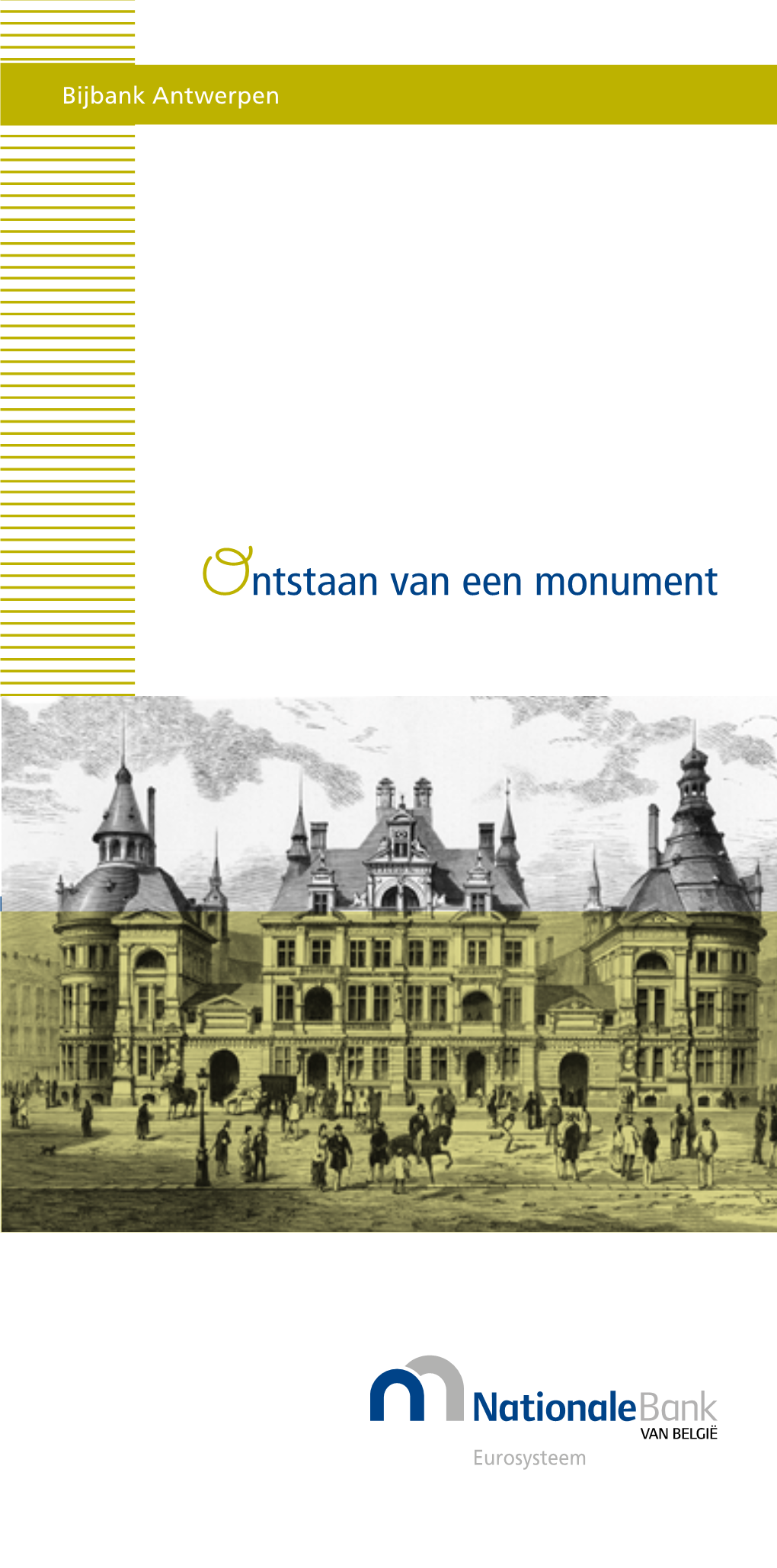 Ontstaan Van Een Monument