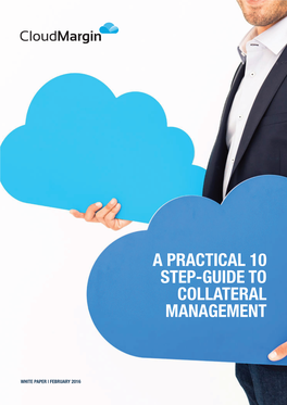 A Practical 10 Step-Guide to Collateral Management